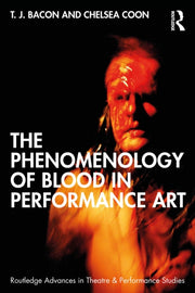 Phenomenology Of Bloody Performance Art By Bacon  T J