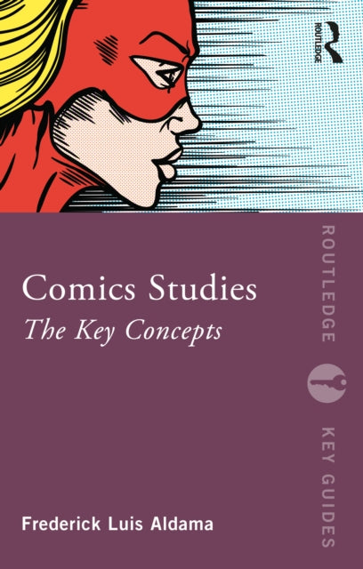 Comics Studies By Aldama  Frederick Lu