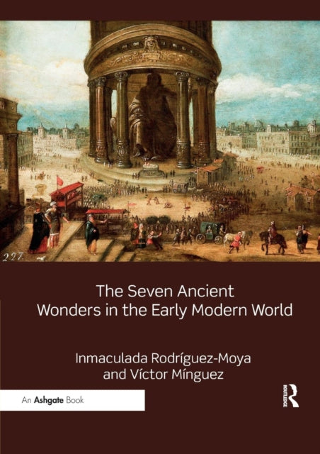 The Seven Ancient Wonders In The Early M