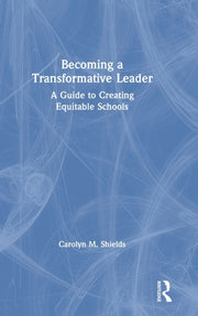 Becoming A Transformative Leader: A Guid