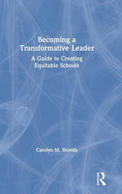 Becoming A Transformative Leader: A Guid