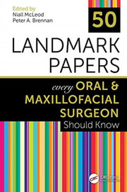 50 Landmark Papers Every Oral & Maxillof