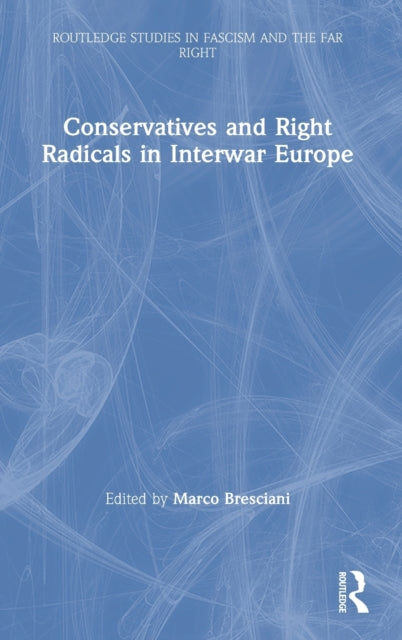Conservatives And Right Radicals In Inte