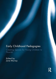 Early Childhood Pedagogies : Creating Sp