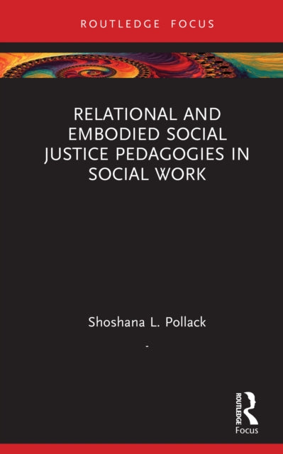 Relational And Embodied Social Justice