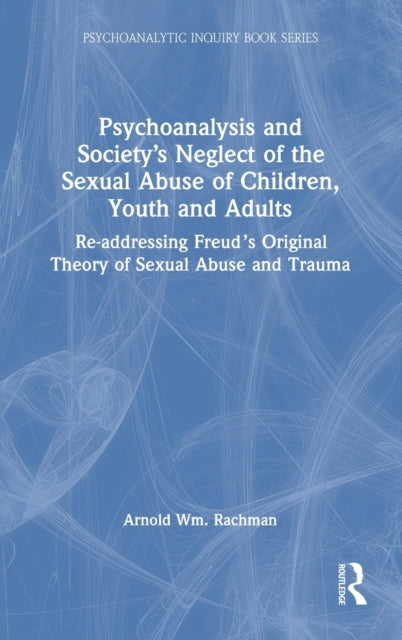 Psychoanalysis & Societys Neglect Of The