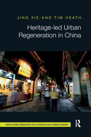 Heritage-led Urban Regeneration In China