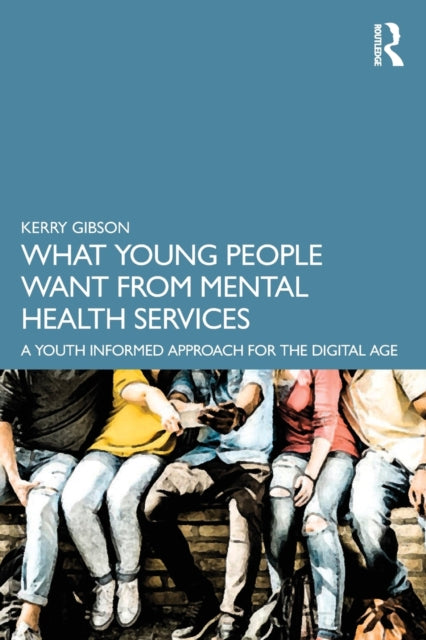 What Young People Want From Mental Healt