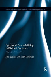 Sport & Peacebuilding In Divided Societi