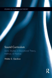 Sound Curriculum: Sonic Studies In Educa