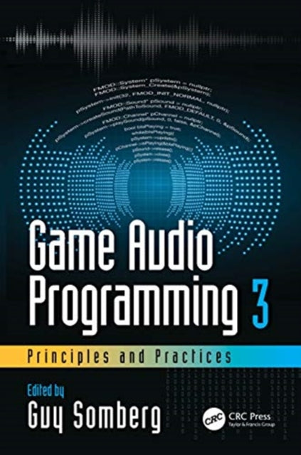 Game Audio Programming 3 Principles & Pr