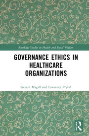 Governance Ethics In Healthcare Organiza