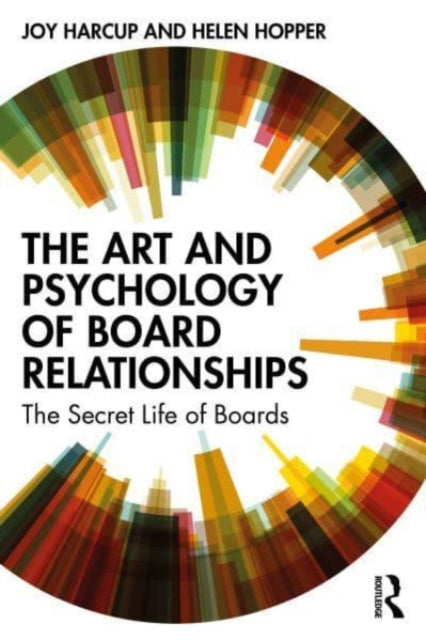 Art & Psychology Of Board Relationships By Harcup, Joy