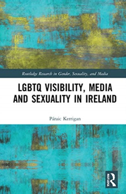 Lgbtq Visibility Media & Sexuality In Ir