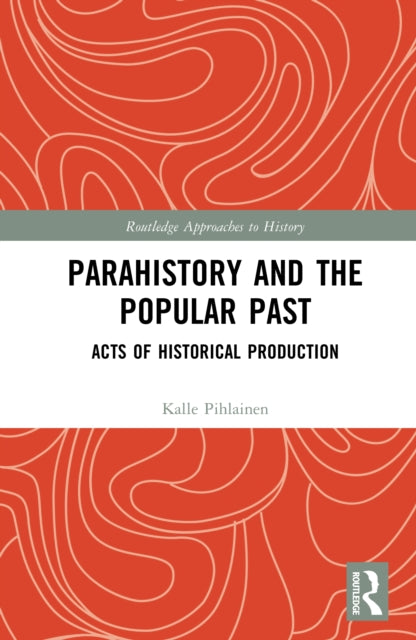 Parahistory And The Popular Past
