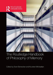Handbook Of Philosophy Of Memory -