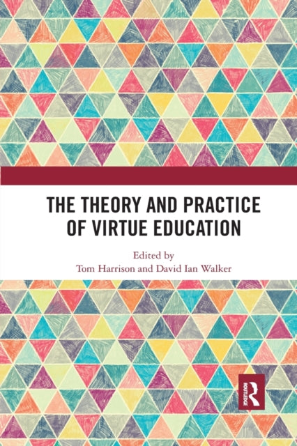 Theory & Practice Of Virtue Education