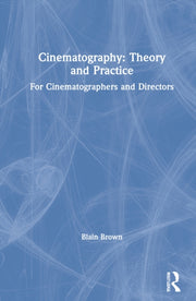Cinematography Theory & Practice