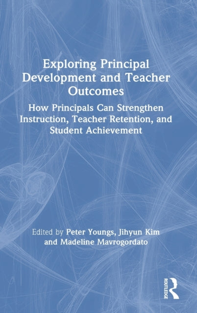 Exploring Principal Development And Teac