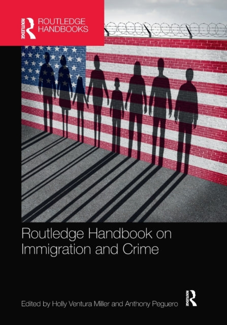Routledge Handbook On Immigration & Crim