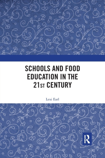 Schools And Food Education In The 21st C