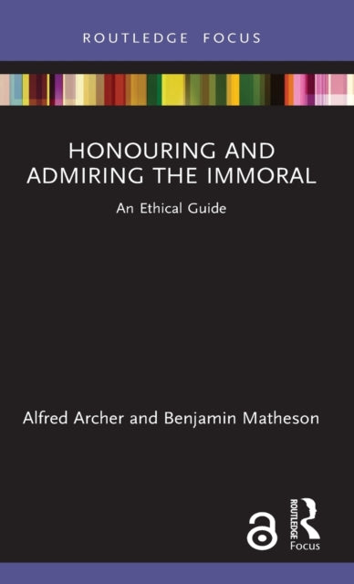 Honouring & Admiring The Immoral