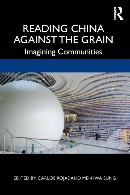 Reading China Against The Grain