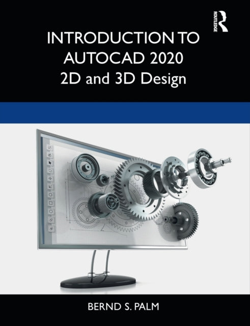 Introduction To Autocad 2020 By Palm, Bernd S.
