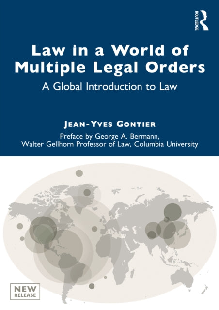 Law In A World Of Multiple Legal Orders By Gontier  Jean-yves