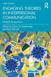 Engaging Theories In Interpersonal Commu