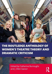 Routledge Anthology Of Womens Theatre Th