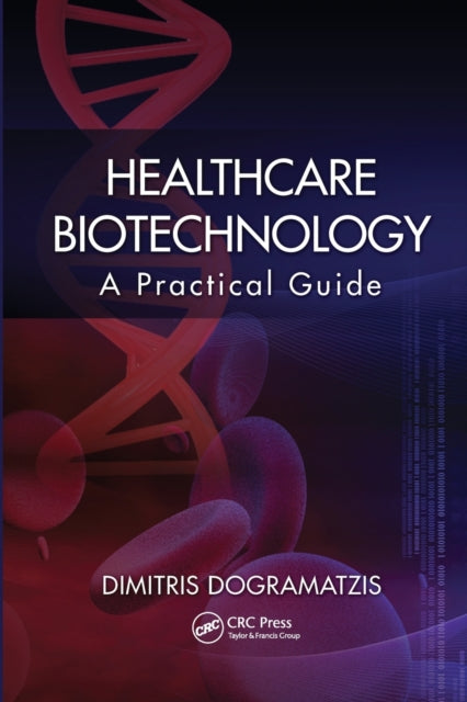 Healthcare Biotechnology: A Practical Gu