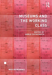 Museums & The Working Class