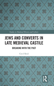 Jews & Converts In Late Medieval Castile