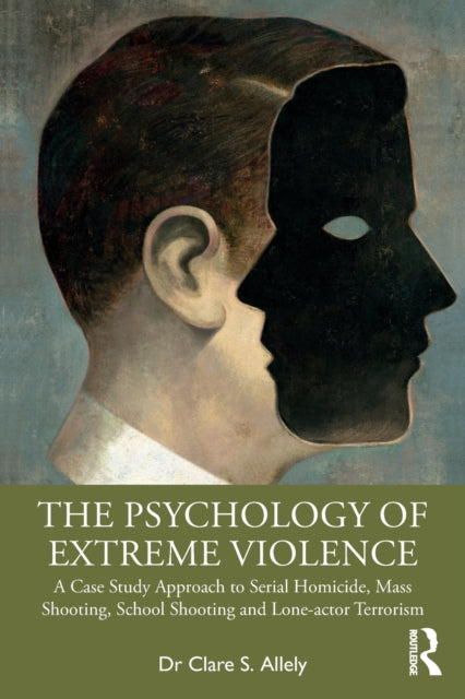 Psychology Of Extreme Violence