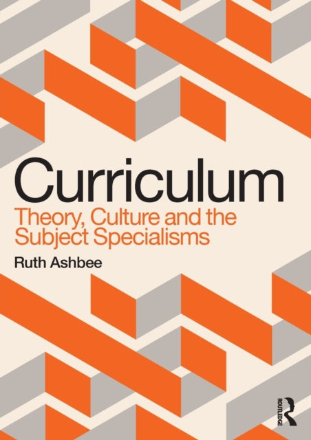 Curriculum Theory Culture & The Subject