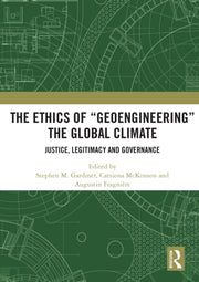 Ethics Of Geoengineering The Global Clim