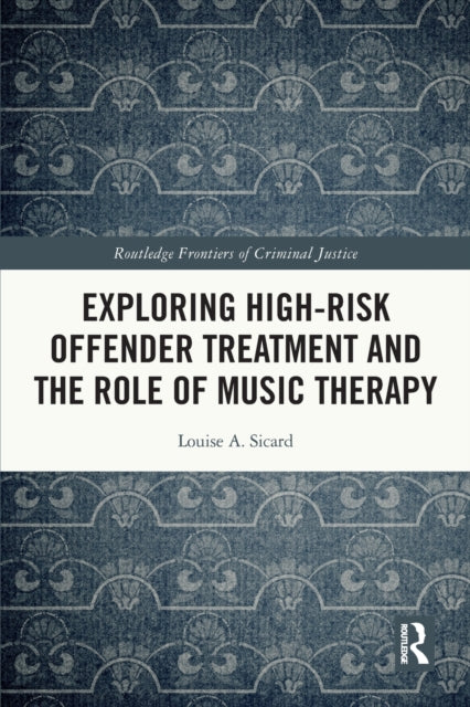 Exploring High-risk Offender Treatment A