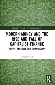 Modern Money And The Rise And Fall Of C By Kim  Jongchul