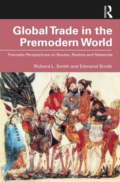 Global Trade In The Premodern World