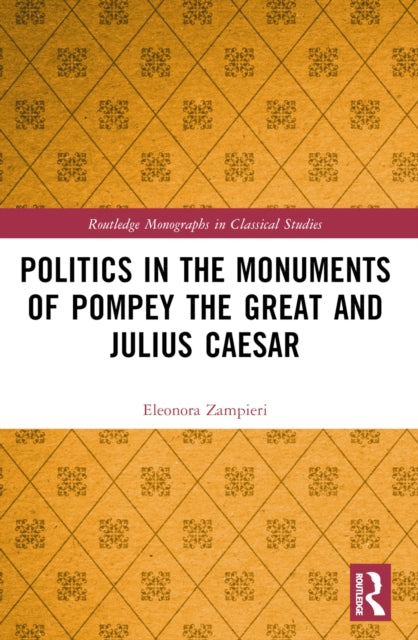 Politics In The Monuments Of Pompey The