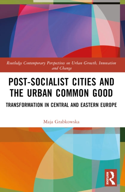 Post-socialist Cities And The Urban Com