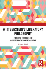 Wittgenstein's Liberatory Philosophy: Th