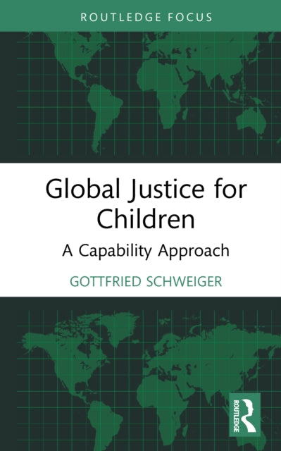 Global Justice For Children By Schweiger  Gottfried