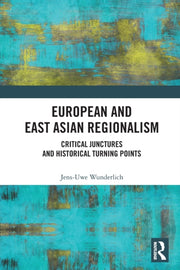 European And East Asian Regionalism: Cri