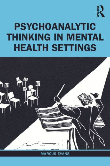 Psychoanalytic Thinking In Mental Health