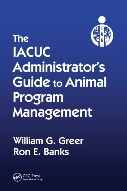 Iacuc Administrators Guide To Animal Pro