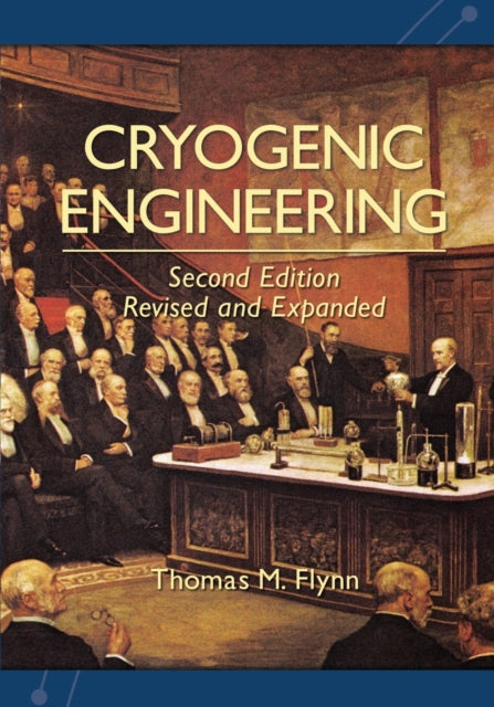 Cryogenic Engineering Revised & Expanded