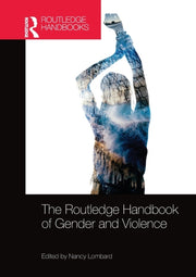 The Routledge Handbook Of Gender And Vio