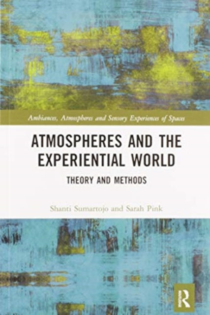 Atmospheres & The Experiential World